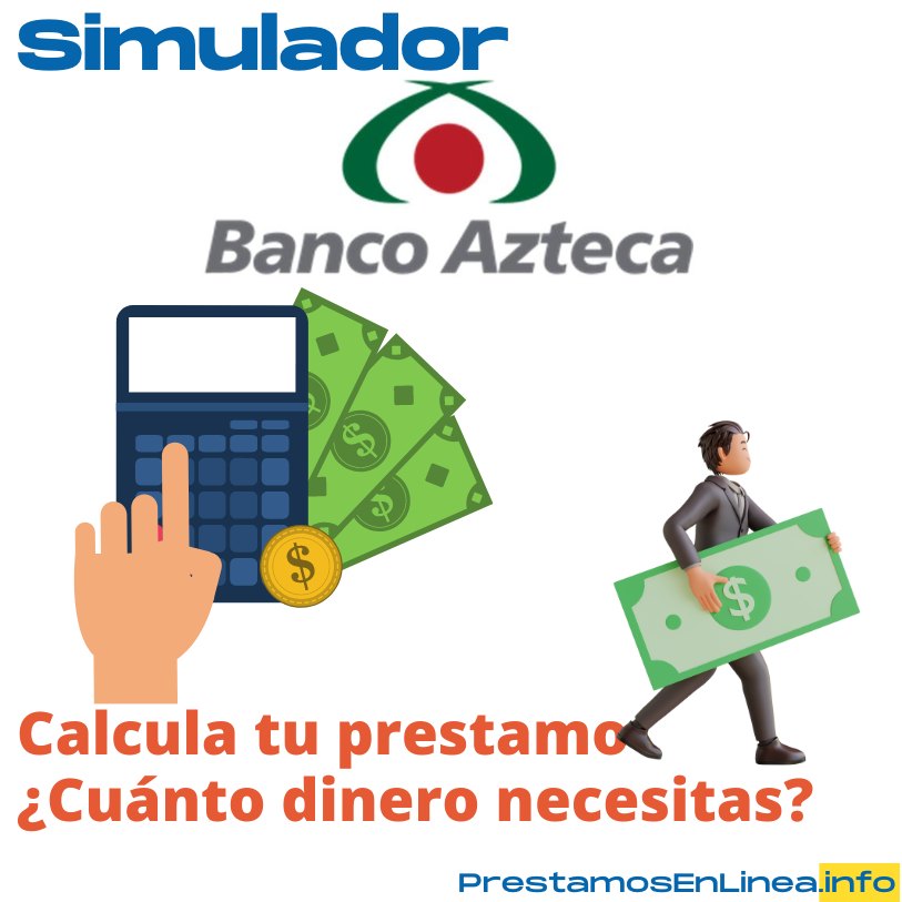 Simulador De Préstamos Banco Azteca